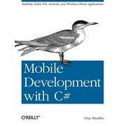 Mobile Development with C#: Building Native Ios, Android, and Windows Phone Applications (Paperback)