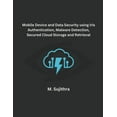 thumbnail image 1 of Mobile Device and Data Security using Iris Authentication, Malware Detection, Secured Cloud Storage and Retrieval (Paperback), 1 of 1