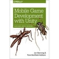 thumbnail image 1 of Pre-Owned Mobile Game Development with Unity: Build Once, Deploy Anywhere (Paperback) 1491944749 9781491944745, 1 of 1