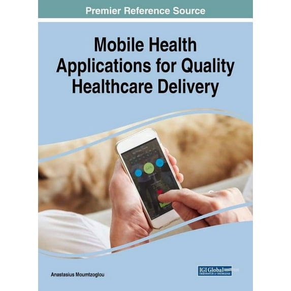 Mobile Health Applications for Quality Healthcare Delivery (Hardcover)