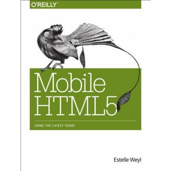 Pre-Owned Mobile HTML5: Using the Latest Today (Paperback) 1449311415 9781449311414