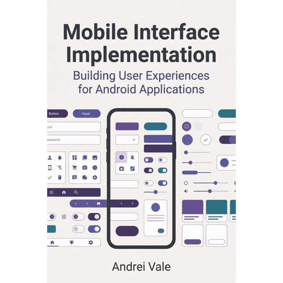 The Android Developer's Playbook Mobile Interface Implementation: Building User Experiences for Android Applications, (Paperback)