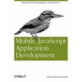 thumbnail image 1 of Mobile JavaScript Application Development: Bringing Web Programming to Mobile Devices (Paperback), 1 of 1