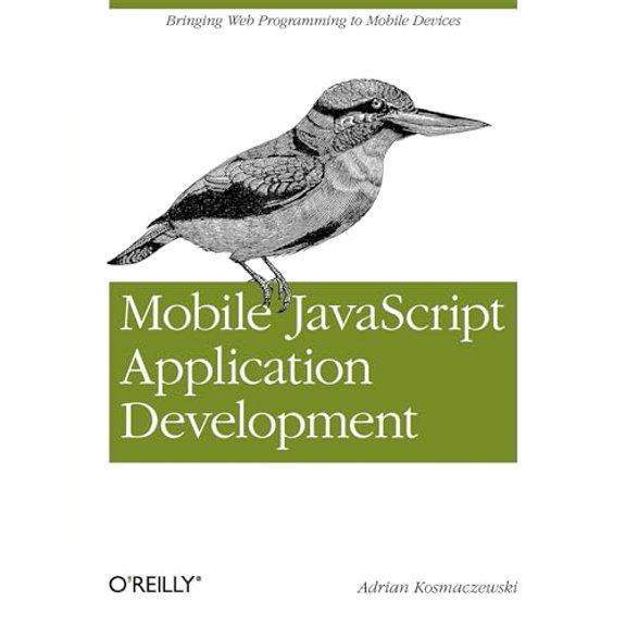 Pre-Owned Mobile JavaScript Application Development: Bringing Web Programming to Mobile Devices Paperback