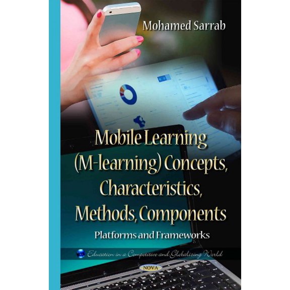 Mobile Learning (m-learning) Concepts, Characteristics, Methods, Components