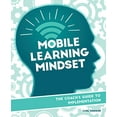 thumbnail image 1 of Pre-Owned Mobile Learning Mindset: The Coach's Guide to Implementation (Paperback) 1564843750 9781564843753, 1 of 1
