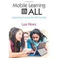 thumbnail image 1 of Pre-Owned Mobile Learning for All: Supporting Accessibility with the iPad (Paperback) 1452258554 9781452258553, 1 of 1