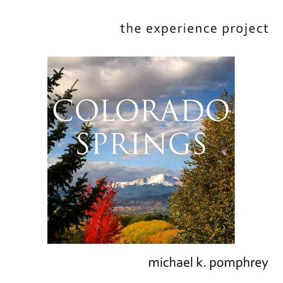 Mobile Me Photography: The Experience Project : Colorado Springs Book 1 (Series #2) (Paperback)