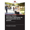 thumbnail image 1 of Mobile Media: Nouvelles approches de l'enseignement de la gestion, (Paperback), 1 of 1