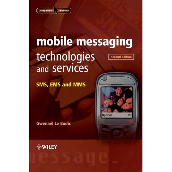 Mobile Messaging Technologies and Services: SMS, EMS and MMS, (Hardcover)