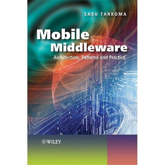 Mobile Middleware: Architecture, Patterns and Practice, (Hardcover)