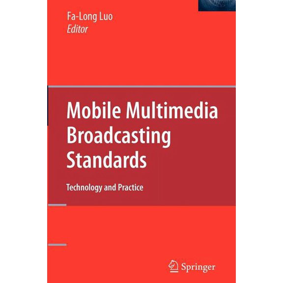 Mobile Multimedia Broadcasting Standards: Technology and Practice, (Paperback)