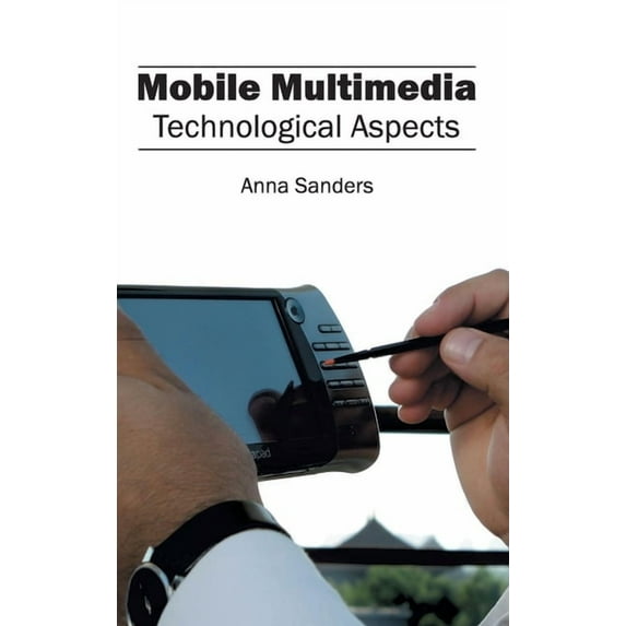 Mobile Multimedia: Technological Aspects, (Hardcover)