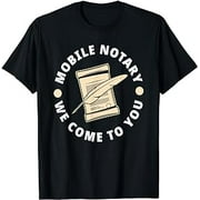 Mobile Notary We Come To You Funny Lawyer Notary T-Shirt