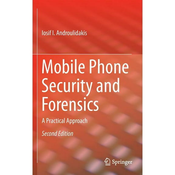 Mobile Phone Security and Forensics: A Practical Approach, (Hardcover)