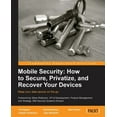 thumbnail image 1 of Mobile Security: How to Secure, Privatize and Recover Your Devices (Paperback), 1 of 1