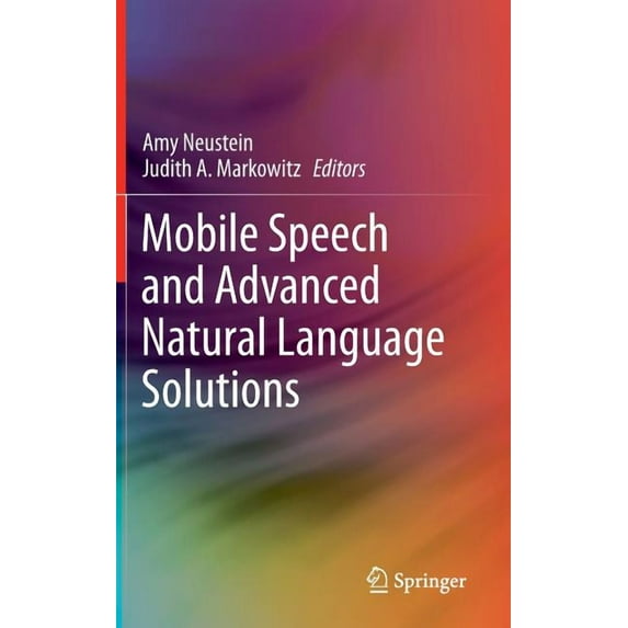 Mobile Speech and Advanced Natural Language Solutions, (Hardcover)