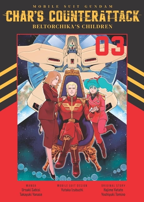 Mobile Suit Gundam Mobile Suit Gundam: Char's Counterattack, Volume 3: Beltorchika's Children, (Paperback)