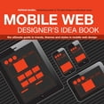 thumbnail image 1 of Mobile Web Designer's Idea Book : The Ultimate Guide to Trends, Themes and Styles in Mobile Web Design (Paperback), 1 of 4