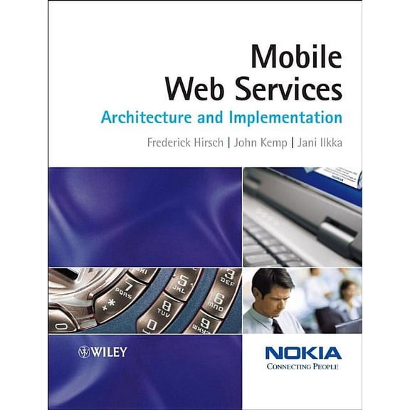 Mobile Web Services: Architecture and Implementation, (Paperback)