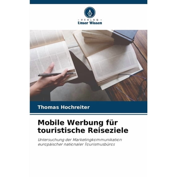 Mobile Werbung für touristische Reiseziele, (Paperback)