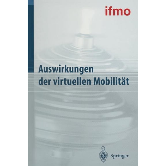 Mobilittsverhalten in Der Freizeit Auswirkungen Der Virtuellen Mobilitt, (Paperback)