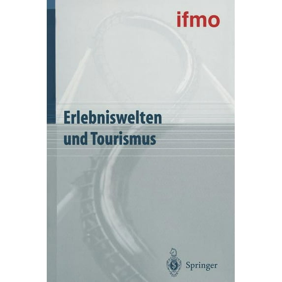 Mobilitätsverhalten in Der Freizeit Erlebniswelten Und Tourismus, (Paperback)