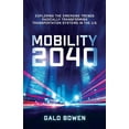 thumbnail image 1 of Mobility 2040: Exploring the Emerging Trends Radically Transforming Transportation Systems in the US, (Paperback), 1 of 1