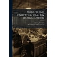thumbnail image 1 of Mobility and Innovation in an R &amp; D Organization, (Paperback), 1 of 1
