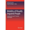 thumbnail image 1 of Mobility of Visually Impaired People: Fundamentals and ICT Assistive Technologies, (Hardcover), 1 of 1