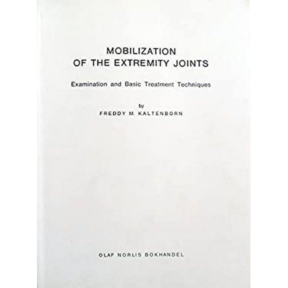 Pre-Owned Mobilization of the Extremity Joints: Examination and Basic Treatment Techniques (Paperback) 8270540161 9788270540167