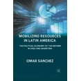 thumbnail image 1 of Mobilizing Resources in Latin America: The Political Economy of Tax Reform in Chile and Argentina, (Paperback), 1 of 1