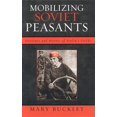 thumbnail image 1 of Mobilizing Soviet Peasants : Heroines and Heroes of Stalin's Fields (Hardcover), 1 of 1