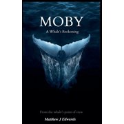 Moby A Whale's Reckoning, Paperback