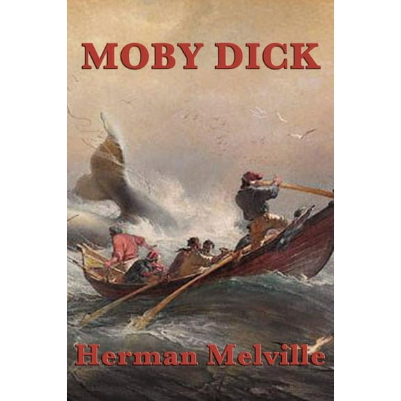 Moby Dick: The Whale and the Obsession of Captain Ahab, (Paperback)