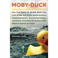 thumbnail image 1 of Pre-Owned Moby-Duck: The True Story of 28,800 Bath Toys Lost at Sea & of the Beachcombers, Oceanograp hers, Environmentalists & Fools Including the Author Who ... (Hardcover) 0670022195 9780670022199, 1 of 1