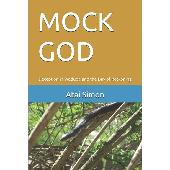 Mock God: Deception in Waduba and the Day of Reckoning, (Paperback)