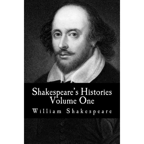 Mockingbird Classics Deluxe Edition - Th Shakespeare's Histories: Volume One: (King Henry IV: Part One, King Henry IV: Part Two, King Henry V), Book 7, (Paperback)