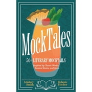 Mocktales 50+ Literary Mocktails Inspired by Classic Works, Banned Books, and More Mocktails Recipe Book, Banned Books, Hardcover