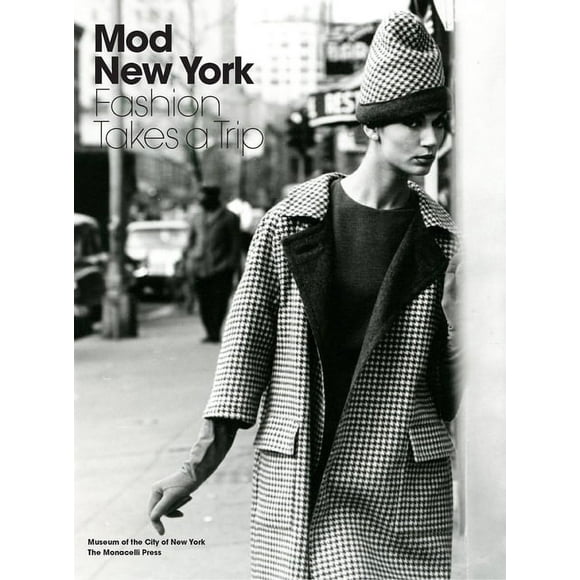 Mod New York : Fashion Takes a Trip (Hardcover)