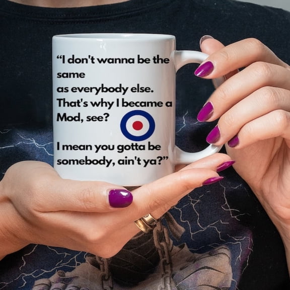 Mod Quote Mug, Street Mods Novelty Mug, Mod Revival Mug, Mod Subculture Gift, Modern Jazz Musicians Fan Mug, Stocking Filler.