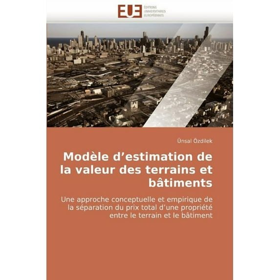 Omn.Univ.Europ.: Modèle d''estimation de la Valeur Des Terrains Et Bâtiments (Paperback)
