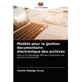 thumbnail image 1 of Modèle pour la gestion documentaire électronique des archives (Paperback), 1 of 1