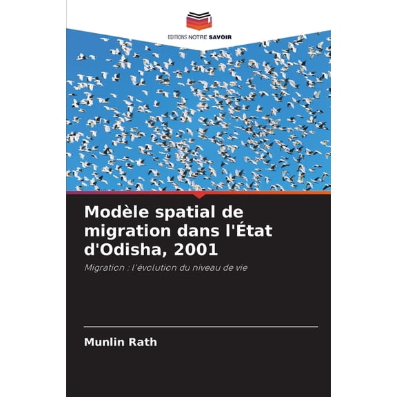 Modle spatial de migration dans l'tat d'Odisha, 2001, (Paperback)