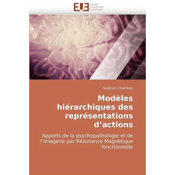 Omn.Univ.Europ.: Modèles Hiérarchiques Des Représentations D Actions (Paperback)