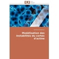 thumbnail image 1 of Omn.Univ.Europ.: Modélisation Des Instabilités Du Cortex d''actine (Paperback), 1 of 1