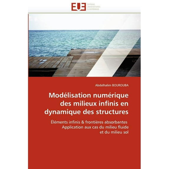 Omn.Univ.Europ.: Modélisation Numérique Des Milieux Infinis En Dynamique Des Structures (Paperback)