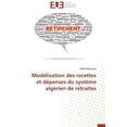 thumbnail image 1 of Omn.Univ.Europ.: Modélisation Des Recettes Et Dépenses Du Système Algérien de Retraites (Paperback), 1 of 1