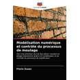 thumbnail image 1 of Modélisation numérique et contrôle du processus de moulage (Paperback), 1 of 1