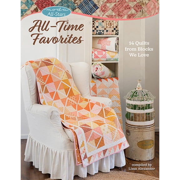 Pre-Owned Moda All-Stars - All-Time Favorites: 14 Quilts from Blocks We Love (Paperback) 1683562232 9781683562238